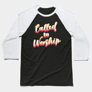 Called To Worship Baseball T-Shirt